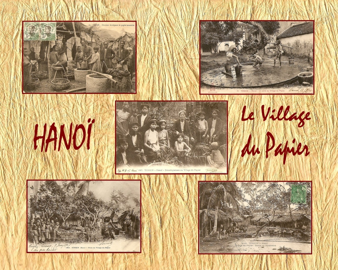 G:\PERSO\KAP FRANCE VIETNAM\HANOÏ\HISTOIRE DE HANOÏ\VILLAGE DU PAPIER\VILLAGE DU PAPIER\ORIGINAUX\Village Du Papier Montage 2.jpg